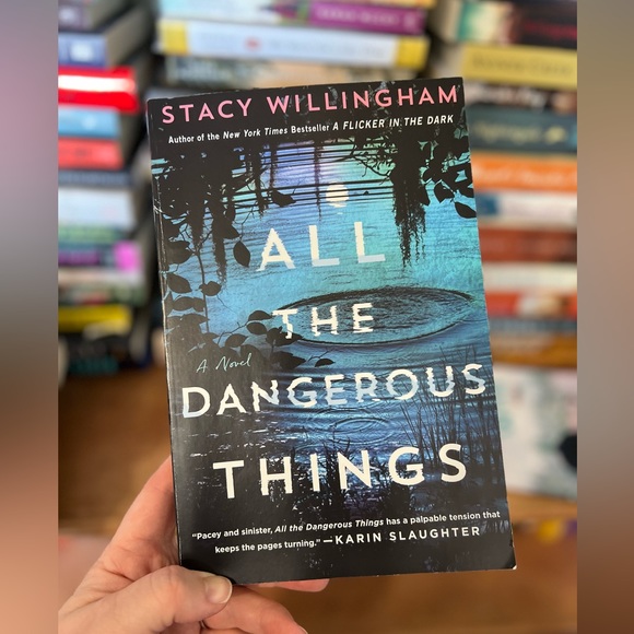ALL THE DANGEROUS THINGS by Stacy Willingham - Picture 1 of 1